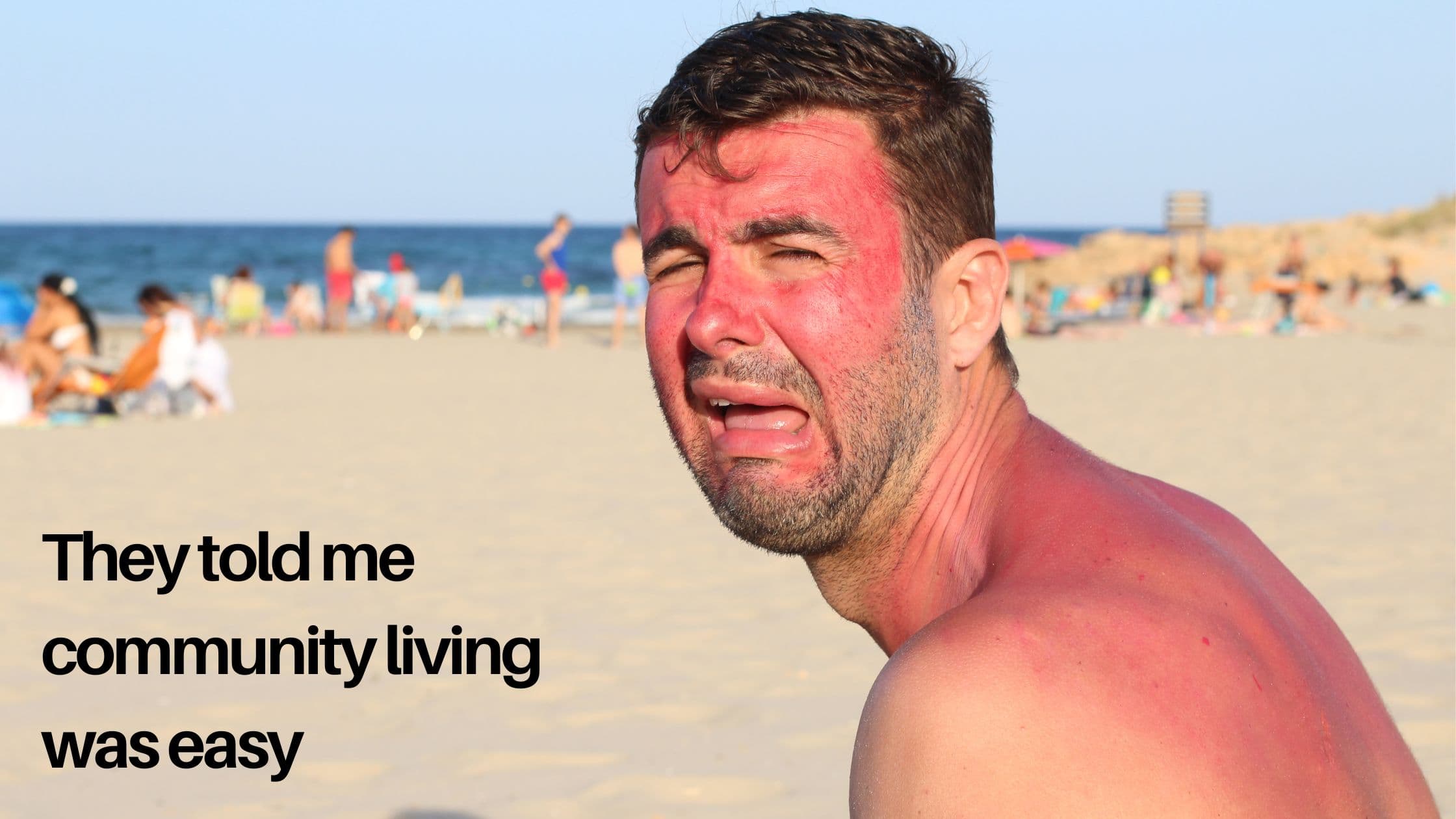 Sunburnt man with unhappy face